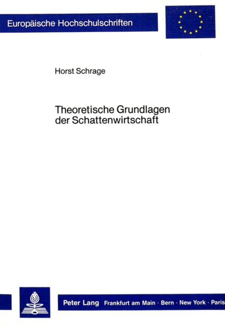 Book cover of: Theoretische Grundlagen der Schattenwirtschaft