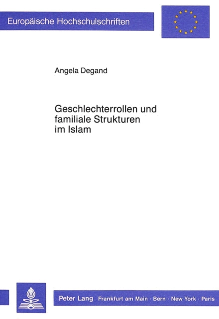 Book cover of: Geschlechterrollen und familiale Strukturen im Islam