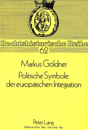 Politische Symbole Der Europaeischen Integration