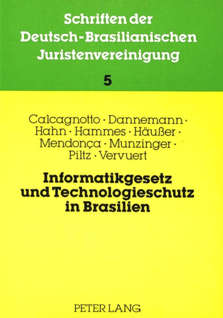 Book cover of: Informatikgesetz Und Technologieschutz in Brasilien. By: Deutsch-Brasilianische Juristenvereinigung