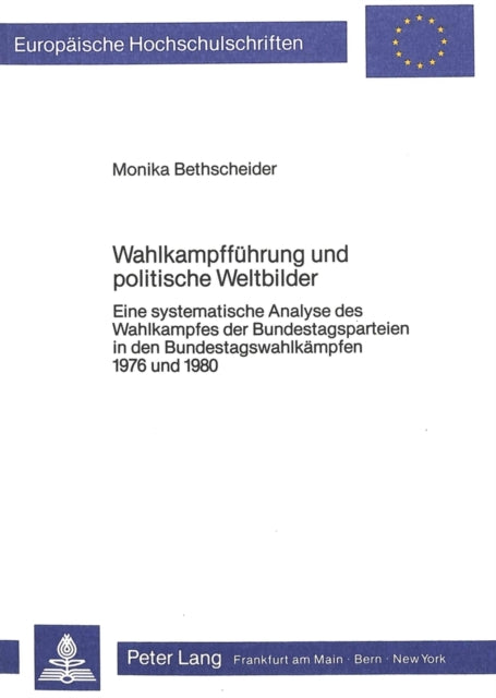 Book cover of: Wahlkampffuehrung und politische Weltbilder