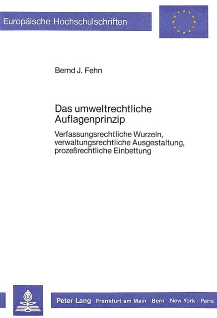 Book cover of: Das umweltrechtliche Auflagenprinzip
