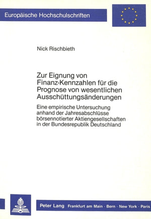 Zur Eignung von Finanz-Kennzahlen fuer die Prognose von wesentlichen Ausschuettungsaenderungen