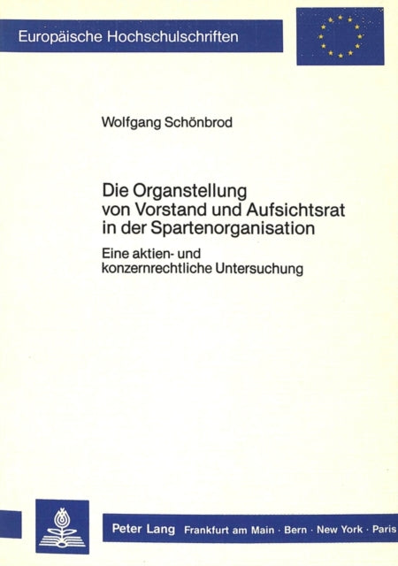 Book cover of: Die Organstellung von Vorstand und Aufsichtsrat in der Spartenorganisation