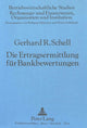 Book cover of: Die Ertragsermittlung fuer Bankbewertungen