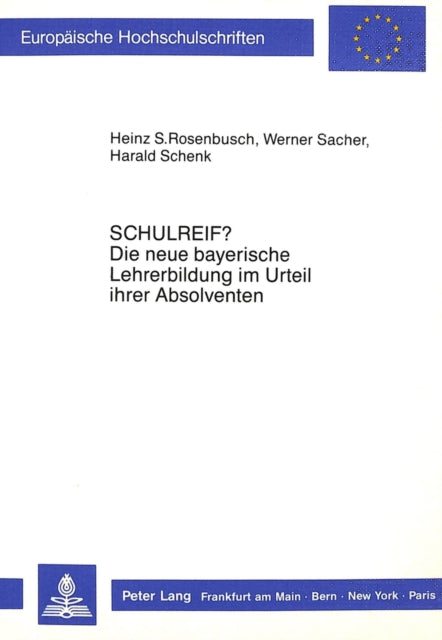 Book cover of: «Schulreif?» Die neue bayerische Lehrerbildung im Urteil ihrer Absolventen