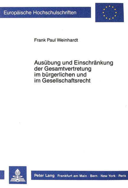 Book cover of: Ausuebung und Einschraenkung der Gesamtvertretung im buergerlichen und im Gesellschaftsrecht