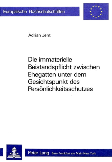Book cover of: Die immaterielle Beistandspflicht zwischen Ehegatten unter dem Gesichtspunkt des Persoenlichkeitsschutzes