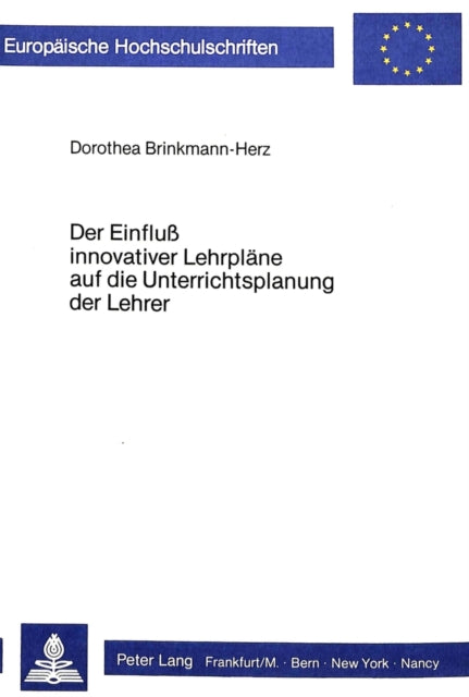 Book cover of: Der Einfluss innovativer Lehrplaene auf die Unterrichtsplanung der Lehrer
