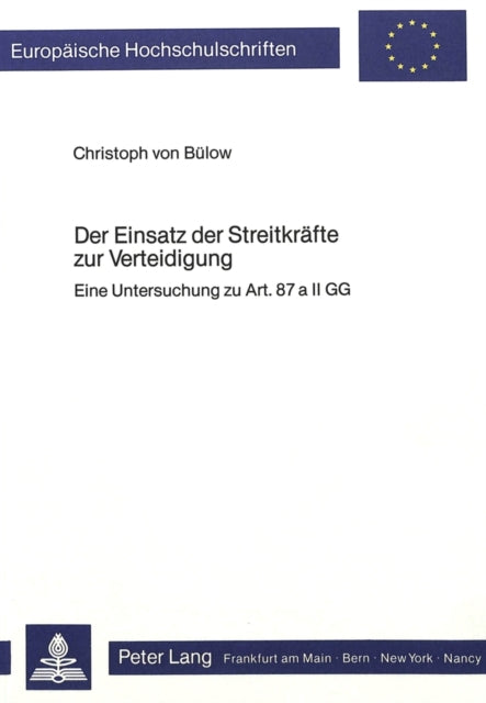 Book cover of: Der Einsatz der Streitkraefte zur Verteidigung