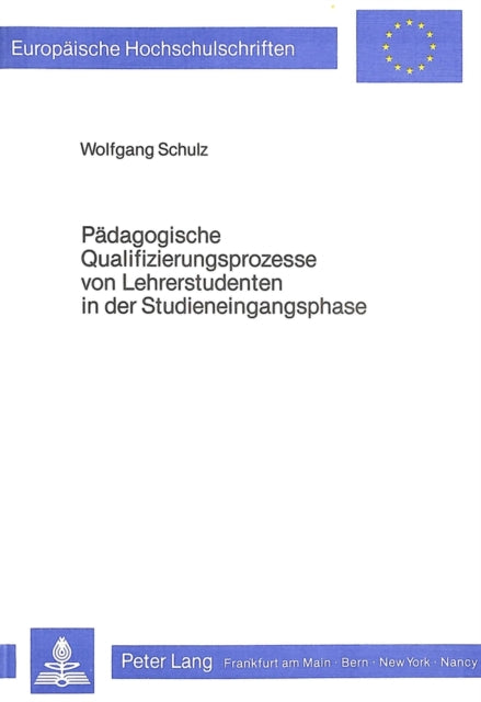 Book cover of: Paedagogische Qualifizierungsprozesse von Lehrerstudenten in der Studieneingangsphase