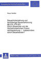 Book cover of: Steuerhinterziehung und leichtfertige Steuerverkuerzung ( 370, 378 AO) durch Abweichen von der hoechstrichterlichen Finanzrechtsprechung - insbesondere durch Steuerberater?