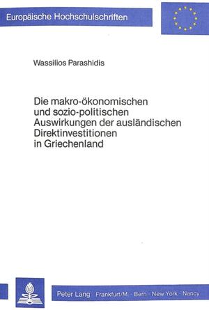 Die makro-oekonomischen und sozio-politischen Auswirkungen der auslaendischen Direktinvestitionen in Griechenland