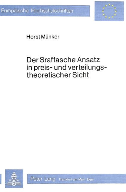 Book cover of: Der sraffasche Ansatz in Preis- und Verteilungstheoretischer Sicht