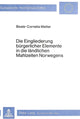 Book cover of: Die Eingliederung buergerlicher Elemente in die laendlichen Mahlzeiten Norwegens