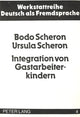 Book cover of: Integration von Gastarbeiterkindern