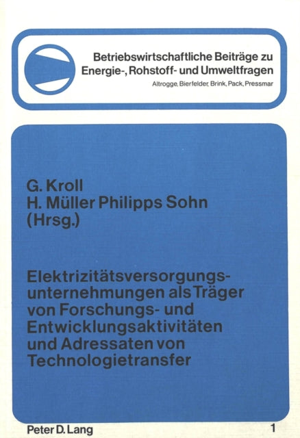 Book cover of: Elektrizitaetsversorgungsunternehmungen als Traeger von Forschungs- und Entwicklungsaktivitaeten und Adressaten von Technologietransfer