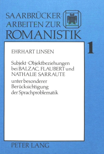 Book cover of: Subjekt-Objektbeziehungen bei Balzac, Flaubert und Nathalie Sarraute