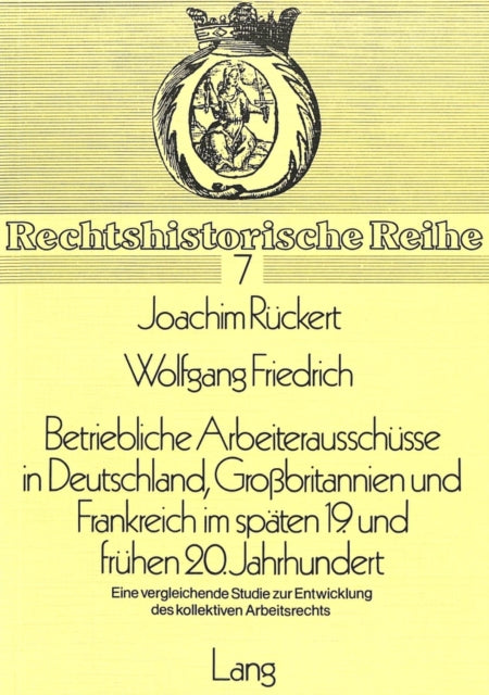 Book cover of: Betriebliche Arbeiterausschuesse in Deutschland, Grossbritannien und Frankreich im spaeten 19. und fruehen 20. Jahrhundert