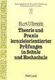 Book cover of: Theorie und Praxis lernzielorientierter Pruefungen in Schule und Hochschule