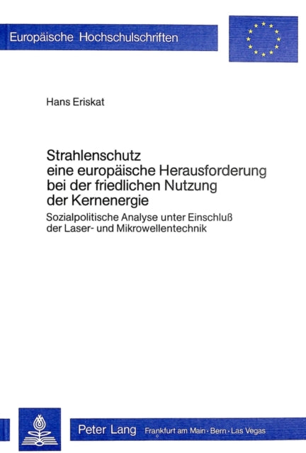 Book cover of: Strahlenschutz, eine europaeische Herausforderung bei der friedlichen Nutzung der Kernenergie