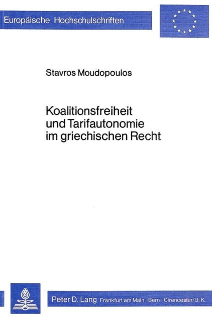 Book cover of: Koalitionsfreiheit und Tarifautonomie im griechischen Recht