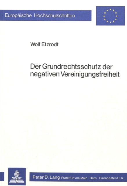 Book cover of: Der Grundrechtsschutz der negativen Vereinigungsfreiheit