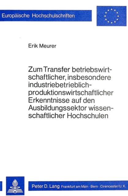 Book cover of: Zum Transfer betriebswirtschaftlicher, insbesondere industriebetrieblich-produktionswirtschaftlicher Erkenntnisse auf den Ausbildungssektor wissenschaftlicher Hochschulen