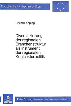Diversifizierung der regionalen Branchenstruktur als Instrument der regionalen Konjunkturpolitik