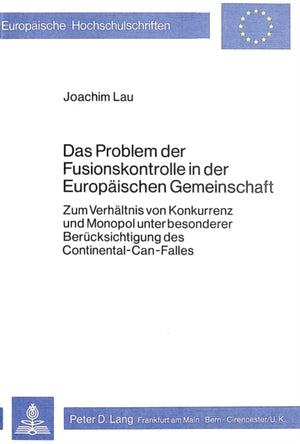 Das Problem der Fusionskontrolle in der Europaeischen Gemeinschaft