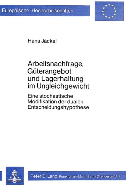 Book cover of: Arbeitsnachfrage, Gueterangebot und Lagerhaltung im Ungleichgewicht