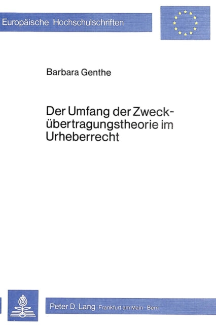 Book cover of: Der Umfang der Zweckuebertragungstheorie im Urheberrecht