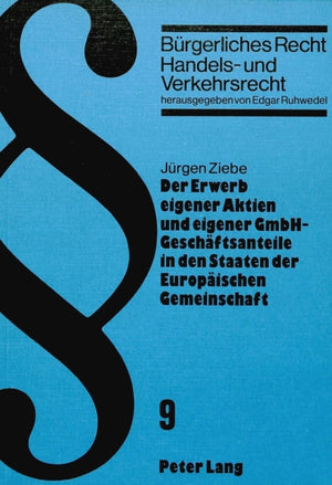 Der Erwerb eigener Aktien und eigener GmbH-Geschaeftsanteile in den Staaten der Europaeischen Gemeinschaft