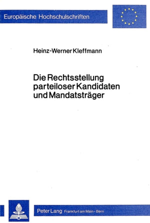 Die Rechtsstellung parteiloser Kandidaten und Mandatstraeger