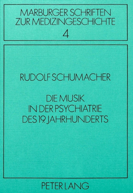 Book cover of: Die Musik in der Psychiatrie des 19. Jahrhunderts
