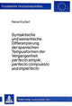 Book cover of: Syntaktische und semantische Differenzierung der spanischen Tempusformen der Vergangenheit perfecto simple, perfecto compuesto und imperfecto