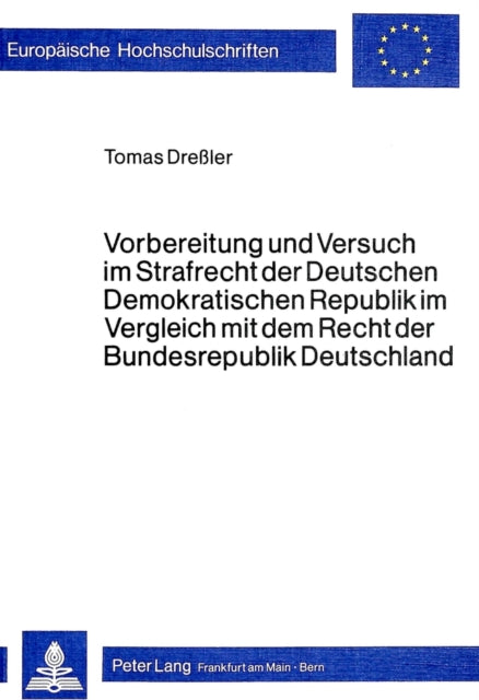 Book cover of: Vorbereitung und Versuch im Strafrecht der deutschen demokratischen Republik im Vergleich mit dem Recht der Bundesrepublik Deutschland