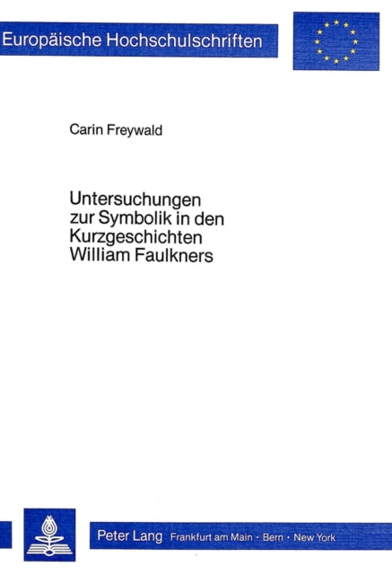 Book cover of: Untersuchungen zur Symbolik in den Kurzgeschichten William Faulkners