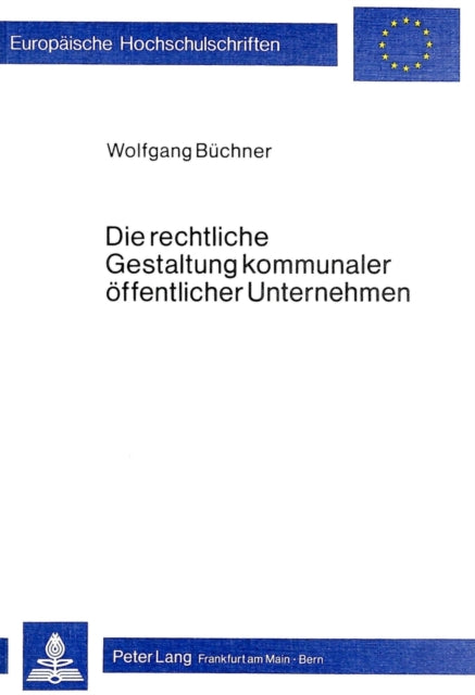 Book cover of: Die rechtliche Gestaltung kommunaler oeffentlicher Unternehmen