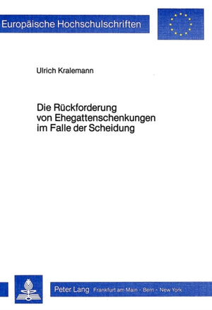 Die Rueckforderung von Ehegattenschenkungen im Falle der Scheidung