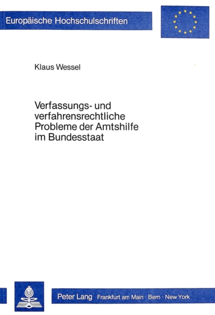 Book cover of: Verfassungs- und verfahrensrechtliche Probleme der Amtshilfe im Bundesstaat