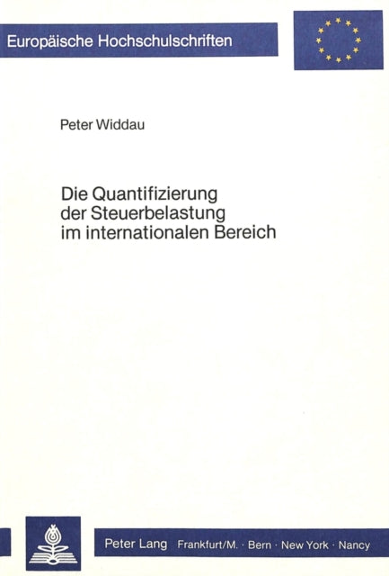 Book cover of: Die Quantifizierung der Steuerbelastung im internationalen Bereich