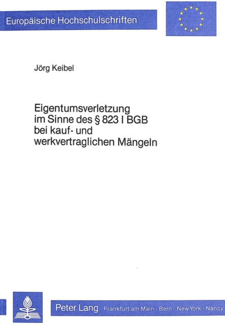Book cover of: Eigentumsverletzung im Sinne des  823 I BGB bei Kauf- und Werkvertraglichen Maengeln