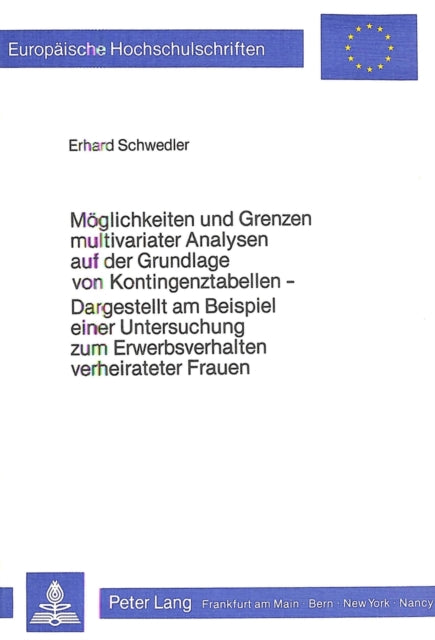 Book cover of: Moeglichkeiten und Grenzen multivariater Analysen auf der Grundlage von Kontingenztabellen