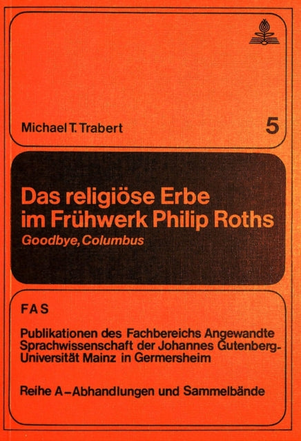 Book cover of: Das religioese Erbe im Fruehwerk Philip Roths