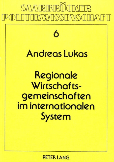 Book cover of: Regionale Wirtschaftsgemeinschaften im internationalen System