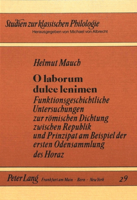 Book cover of: O laborum dulce lenimen