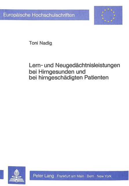Book cover of: Lern- und Neugedaechtnisleistungen bei Hirngesunden und bei hirngeschaedigten Patienten