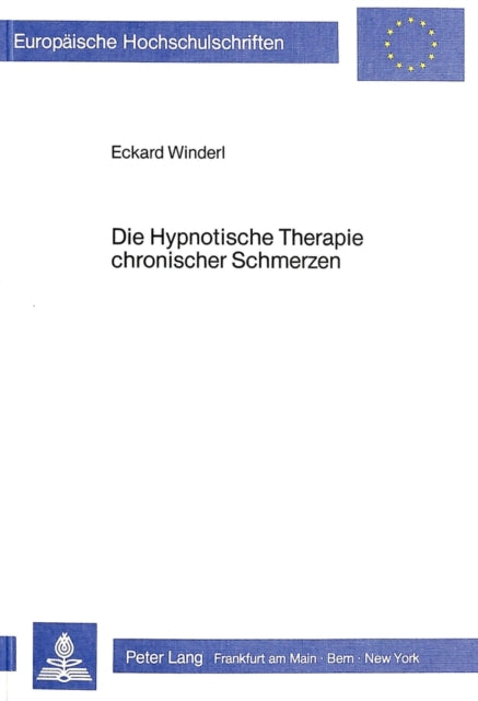 Book cover of: Die Hypnotische Therapie chronischer Schmerzen