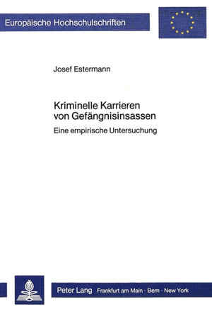 Kriminelle Karrieren von Gefaengnisinsassen
